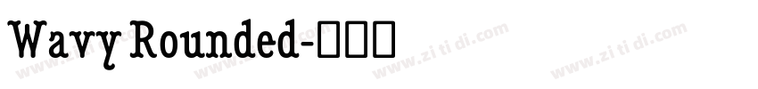 Wavy Rounded字体转换